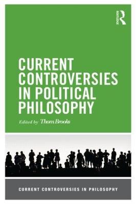 Current Controversies in Political Philosophy - cover