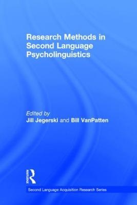 Research Methods in Second Language Psycholinguistics - Jill Jegerski,Bill VanPatten - cover