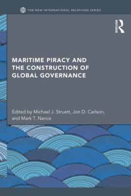 Maritime Piracy and the Construction of Global Governance - cover