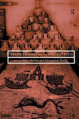 Trade, Traders and the Ancient City - cover