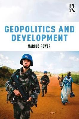Geopolitics and Development - Marcus Power - cover