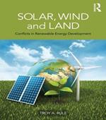 Solar, Wind and Land: Conflicts in Renewable Energy Development