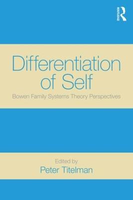 Differentiation of Self: Bowen Family Systems Theory Perspectives - cover