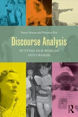 Discourse Analysis: Putting Our Worlds into Words - Susan Strauss,Parastou Feiz - cover