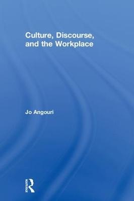 Culture, Discourse, and the Workplace - Jo Angouri - cover