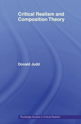Critical Realism and Composition Theory - Donald Judd - cover