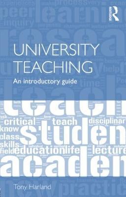 University Teaching: An Introductory Guide - Tony Harland - cover