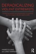 Deradicalising Violent Extremists: Counter-Radicalisation and Deradicalisation Programmes and their Impact in Muslim Majority States