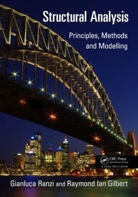 Structural Analysis: Principles, Methods and Modelling - Gianluca Ranzi,Raymond Ian Gilbert - cover