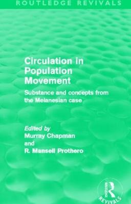 Circulation in Population Movement (Routledge Revivals): Substance and concepts from the Melanesian case - cover