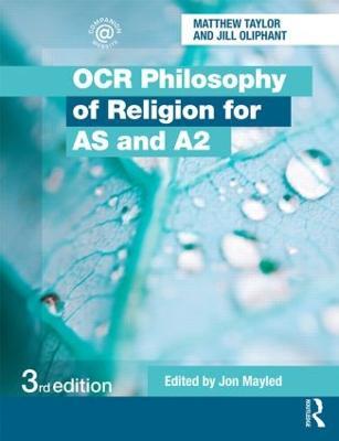 OCR Philosophy of Religion for AS and A2 - Jill Oliphant,Matthew Taylor - cover