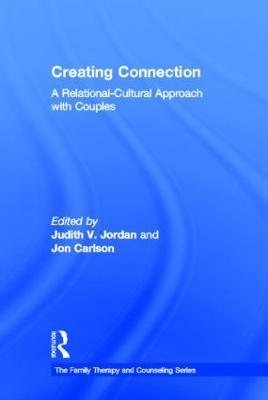 Creating Connection: A Relational-Cultural Approach with Couples - cover