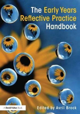 The Early Years Reflective Practice Handbook - Avril Brock - cover