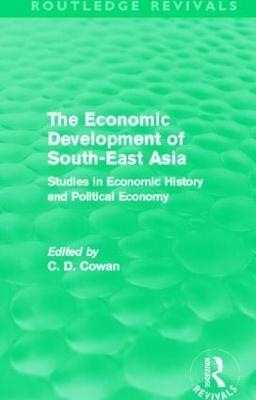 The Economic Development of South-East Asia (Routledge Revivals): Studies in Economic History and Political Economy - cover