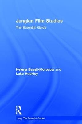 Jungian Film Studies: The essential guide - Helena Bassil-Morozow,Luke Hockley - cover