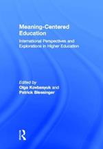 Meaning-Centered Education: International Perspectives and Explorations in Higher Education