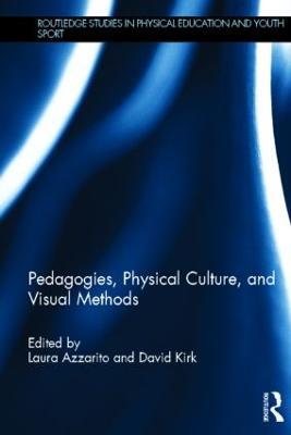 Pedagogies, Physical Culture, and Visual Methods - cover