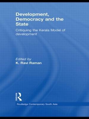 Development, Democracy and the State: Critiquing the Kerala Model of Development - cover