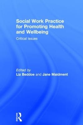 Social Work Practice for Promoting Health and Wellbeing: Critical Issues - cover