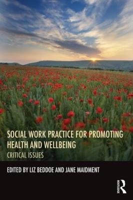Social Work Practice for Promoting Health and Wellbeing: Critical Issues - cover