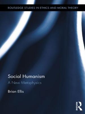 Social Humanism: A New Metaphysics - Brian Ellis - cover