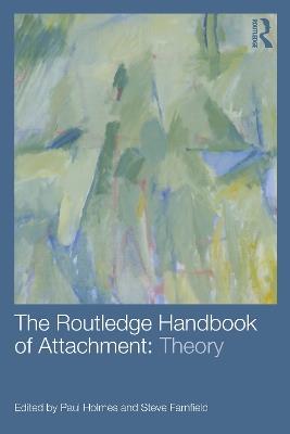 The Routledge Handbook of Attachment: Theory - cover