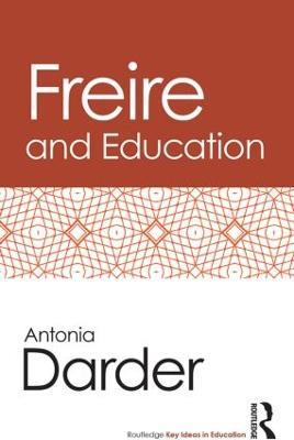 Freire and Education - Antonia Darder - cover