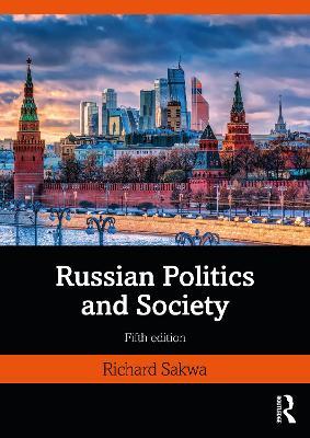 Russian Politics and Society - Richard Sakwa - cover