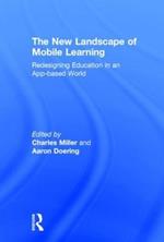 The New Landscape of Mobile Learning: Redesigning Education in an App-Based World