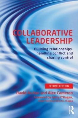 Collaborative Leadership: Building Relationships, Handling Conflict and Sharing Control - David Archer,Alex Cameron - cover