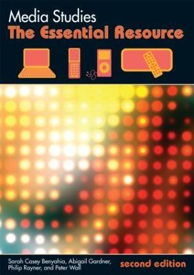 Media Studies: The Essential Resource - Sarah Casey Benyahia,Abigail Gardner,Philip Rayner - cover