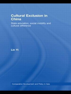 Cultural Exclusion in China: State Education, Social Mobility and Cultural Difference - Lin Yi - cover