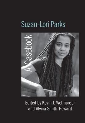 Suzan-Lori Parks: A Casebook - cover