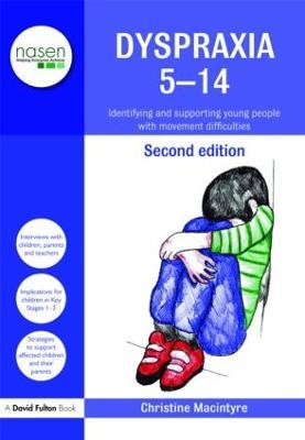 Dyspraxia 5-14: Identifying and Supporting Young People with Movement Difficulties - Christine Macintyre - cover
