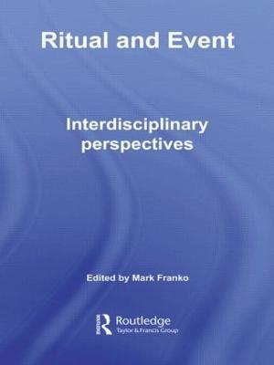 Ritual and Event: Interdisciplinary Perspectives - cover