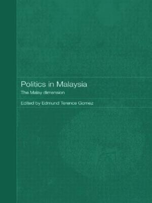 Politics in Malaysia: The Malay Dimension - cover