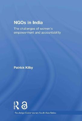 NGOs in India: The challenges of women's empowerment and accountability - Patrick Kilby - cover