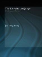 The Korean Language: Structure, Use and Context