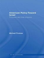 American Policy Toward Israel: The Power and Limits of Beliefs