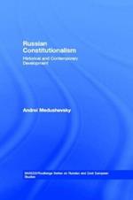 Russian Constitutionalism: Historical and Contemporary Development