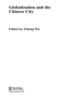 Globalization and the Chinese City - cover