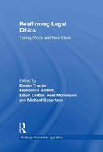 Reaffirming Legal Ethics: Taking Stock and New Ideas