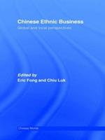Chinese Ethnic Business: Global and Local Perspectives