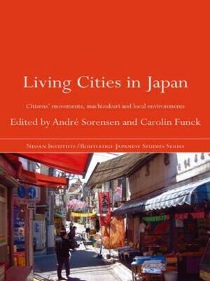 Living Cities in Japan: Citizens' Movements, Machizukuri and Local Environments - cover