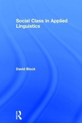 Social Class in Applied Linguistics - David Block - cover