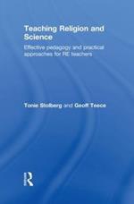 Teaching Religion and Science: Effective Pedagogy and Practical Approaches for RE Teachers