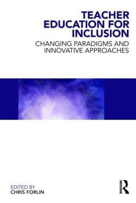 Teacher Education for Inclusion: Changing Paradigms and Innovative Approaches - cover