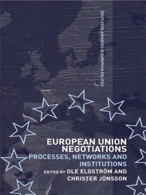 European Union Negotiations: Processes, Networks and Institutions - cover