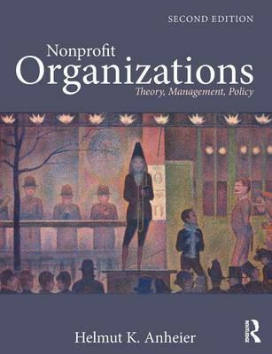 Nonprofit Organizations: Theory, Management, Policy - Helmut K. Anheier - cover