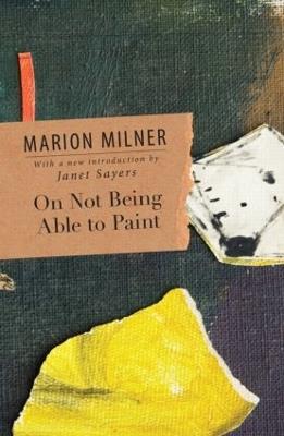 On Not Being Able to Paint - Marion Milner - cover